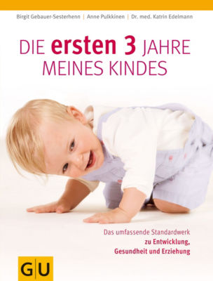 Die ersten drei Jahre meines Kindes