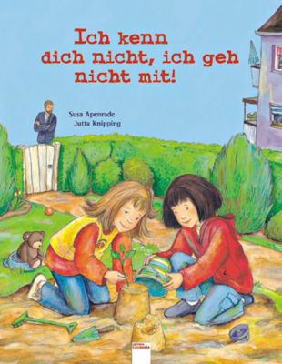 Buch: Ich kenn dich nicht, ich geh nicht mit!